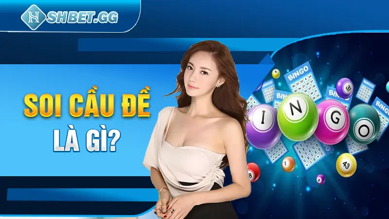 Soi cầu đề là gì?