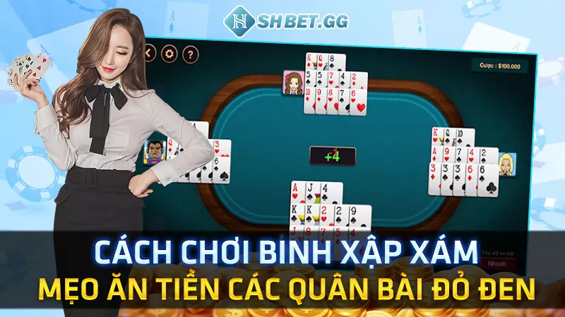 Cách chơi Binh Xập Xám - Mẹo ăn tiền các quân bài đỏ đen