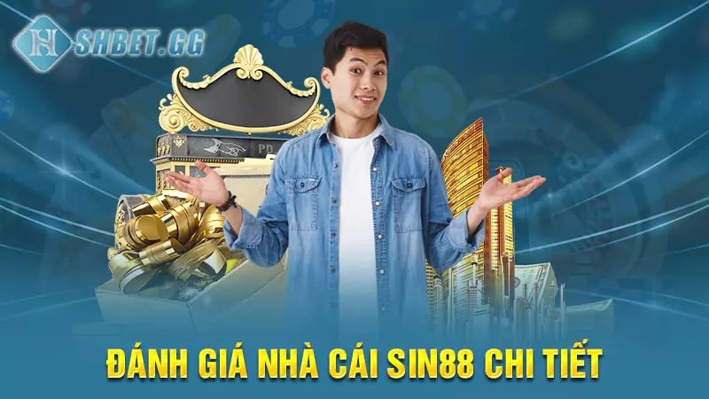 Đánh giá nhà cái Sin88 chi tiết