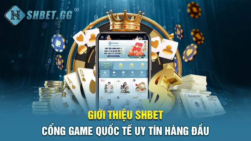 Giới thiệu SHBET - Cổng game quốc tế uy tín hàng đầu