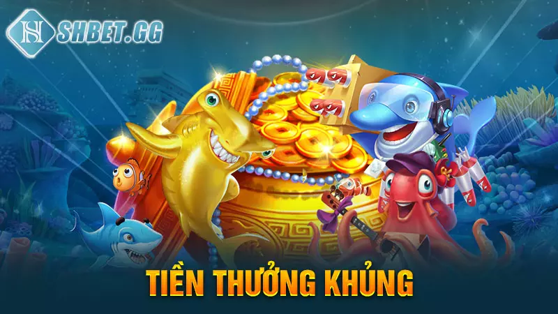 Tiền thưởng khủng