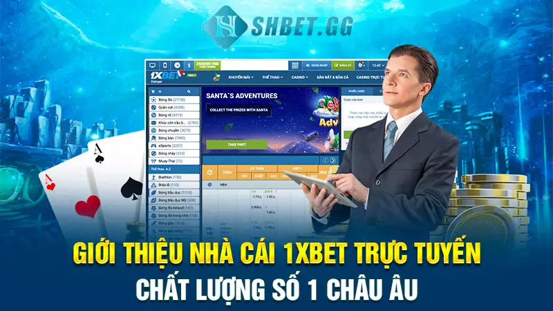 Giới thiệu nhà cái 1XBET trực tuyến chất lượng số 1 châu Âu