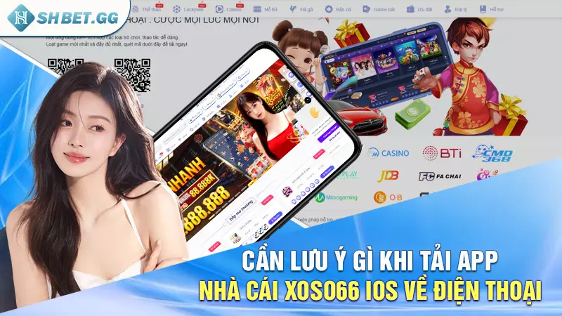 Cần lưu ý gì khi tải app nhà cái Xoso66 ios về điện thoại