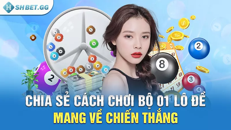 Chia sẻ cách chơi bộ 01 lô đề mang về chiến thắng