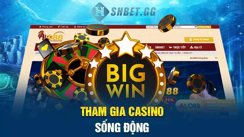 Tham gia casino sống động